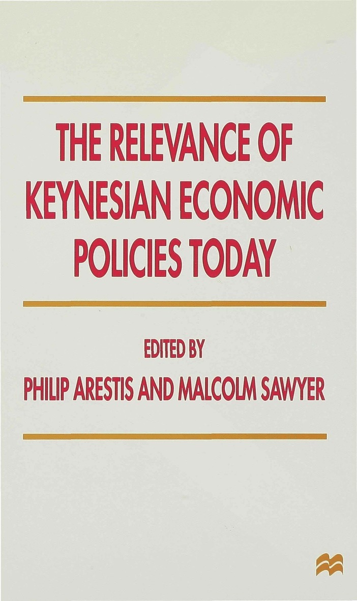 Philip Arestis, Arestis, Philip Arestis, M. Sawyer - Relevance of Keynesian Economic Policies Today, Inbunden