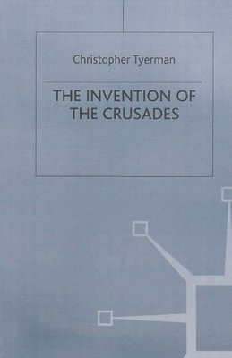 The Invention of the Crusades 1