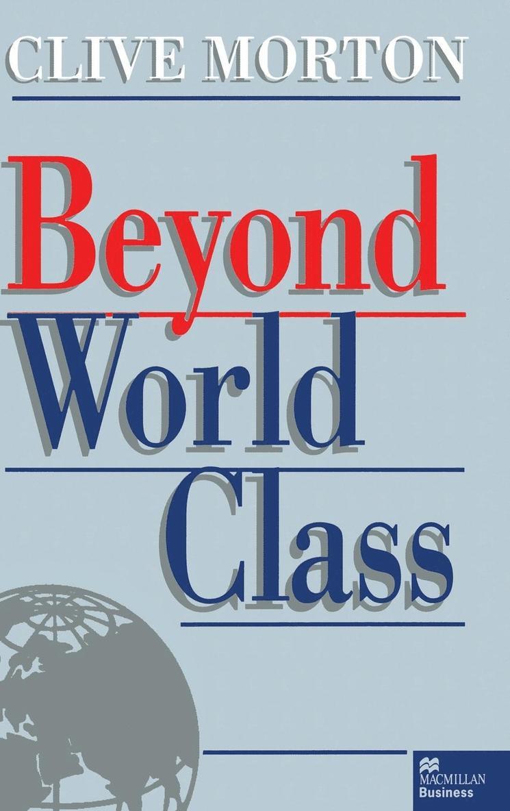 C. Morton - Beyond World Class, Inbunden