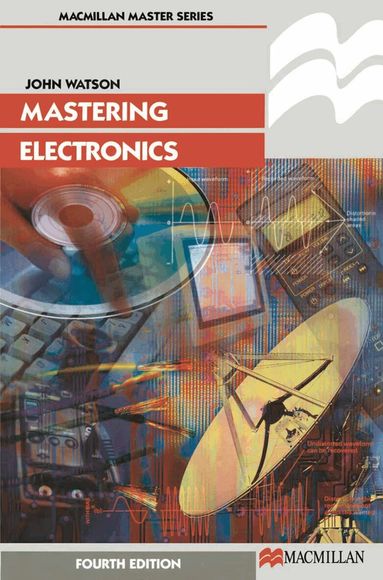 John Watson - Mastering Electronics, Häftad