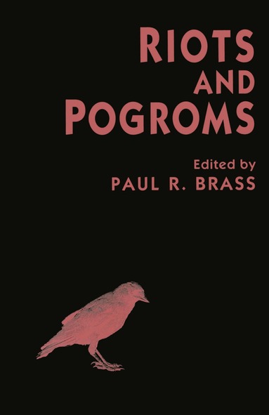 Paul R. Brass - Riots and Pogroms, Häftad