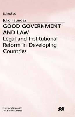 Faundez, J. Faundez - Good Government and Law, Inbunden