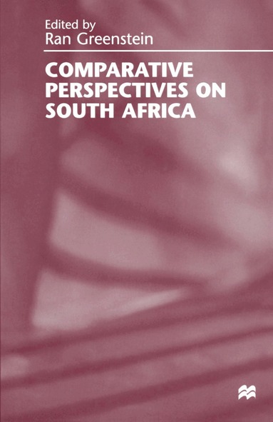 Ran Greenstein - Comparative Perspectives on South Africa, Inbunden