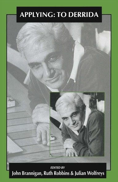 J. Brannigan, Ruth Robbins, Julian Wolfreys - Applying: To Derrida, Häftad