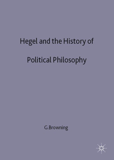 bokomslag Hegel and the History of Political Philosophy