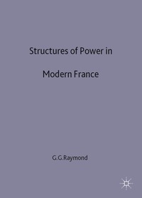 bokomslag Structures of Power in Modern France