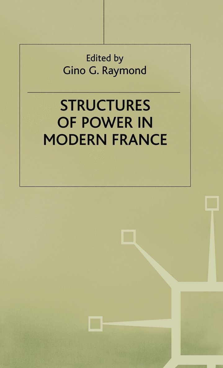 Structures of Power in Modern France 1