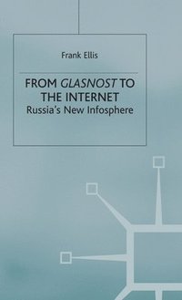 bokomslag From Glasnost to the Internet