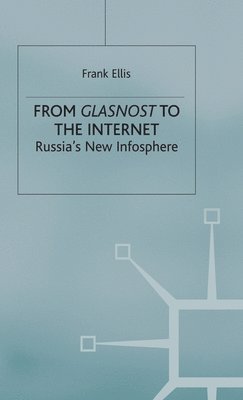 Frank Ellis - From Glasnost to the Internet, Inbunden
