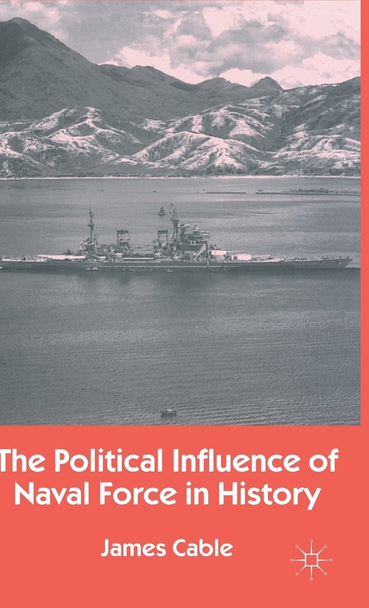 Political Influence of Naval Force in History