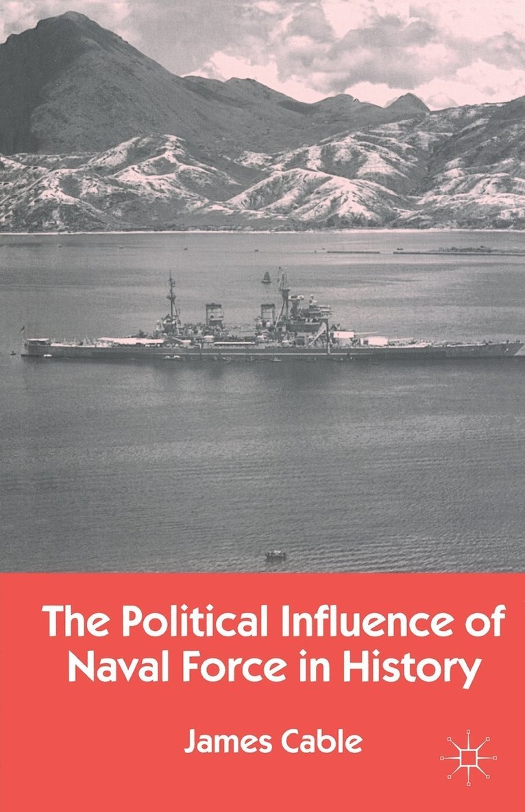 Political Influence of Naval Force in History