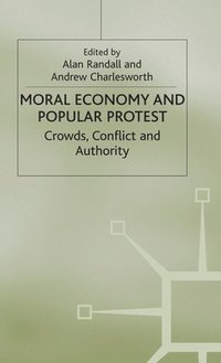 bokomslag The Moral Economy and Popular Protest