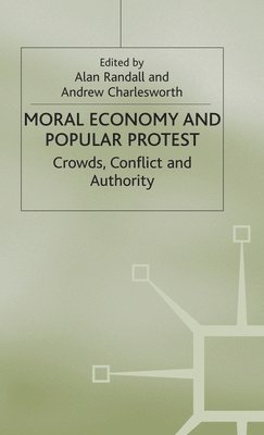 The Moral Economy and Popular Protest 1