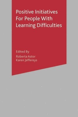 Roberta Astor, Karen Jeffereys - Positive Initiatives for People with Learning Difficulties: Promoting Healthy Lifestyles, Häftad