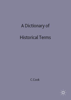 bokomslag A Dictionary of Historical Terms