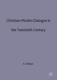 bokomslag Christian-Muslim Dialogue in the Twentieth Century