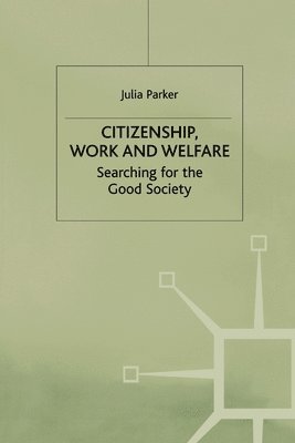 Julia Parker - Citizenship, Work and Welfare, Häftad
