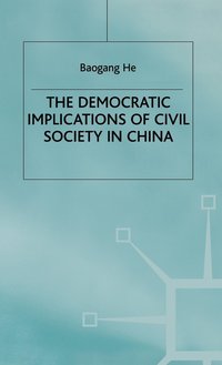 bokomslag The Democratic Implications of Civil Society in China