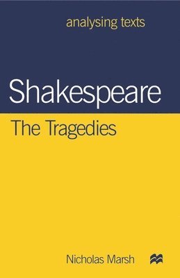 Nicholas Marsh, Nicholas Marsh - Shakespeare: The Tragedies, Häftad