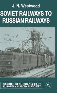 bokomslag Soviet Railways to Russian Railways