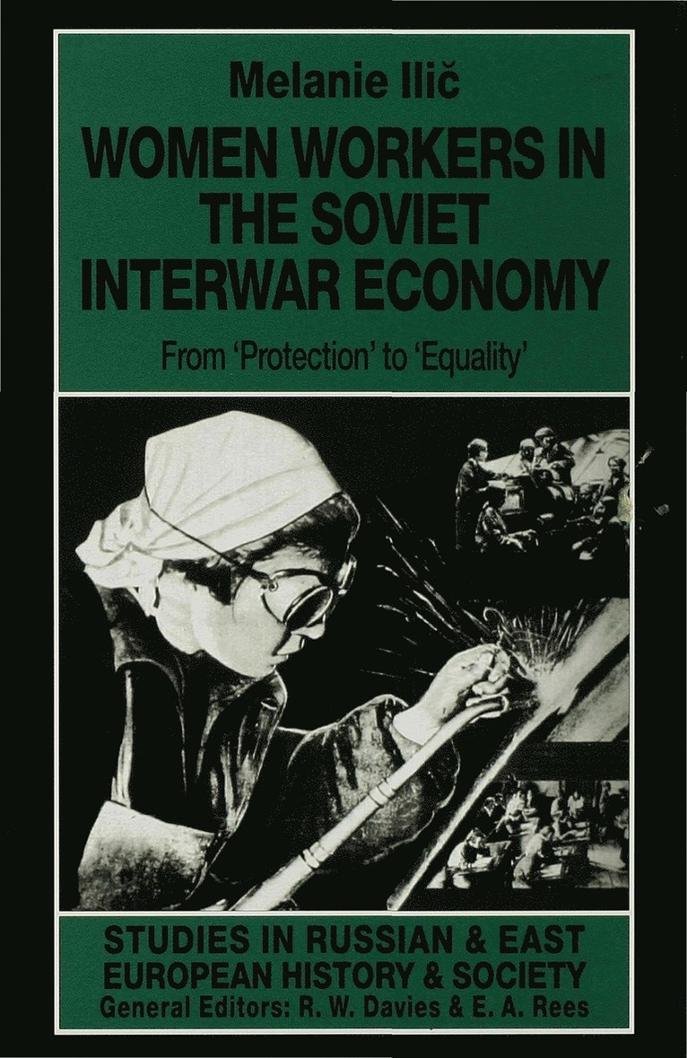 M. Ilic, M. ILIC - Women Workers in the Soviet Interwar Economy, Inbunden