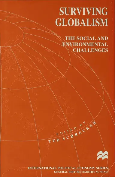 Ted Schrecker - Surviving Globalism, Inbunden