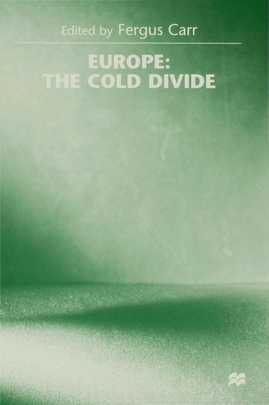 Fergus Carr - Europe: the Cold Divide, Inbunden
