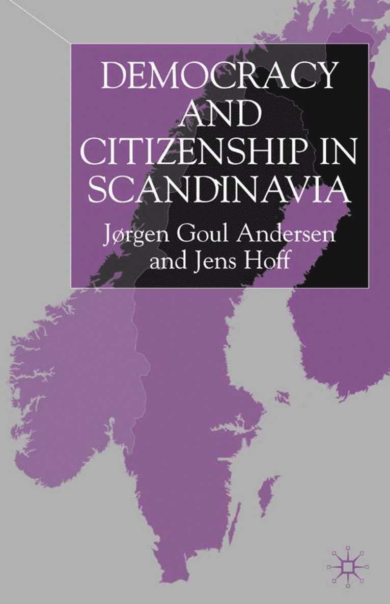 J. Anderson, Jens Hoff, Jorgen Goul Andersen, Andersen - Democracy and Citizenship in Scandinavia, Inbunden