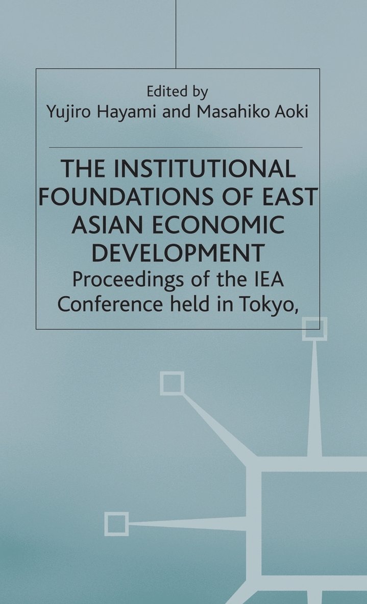The Institutional Foundations of East Asian Economic Development 1