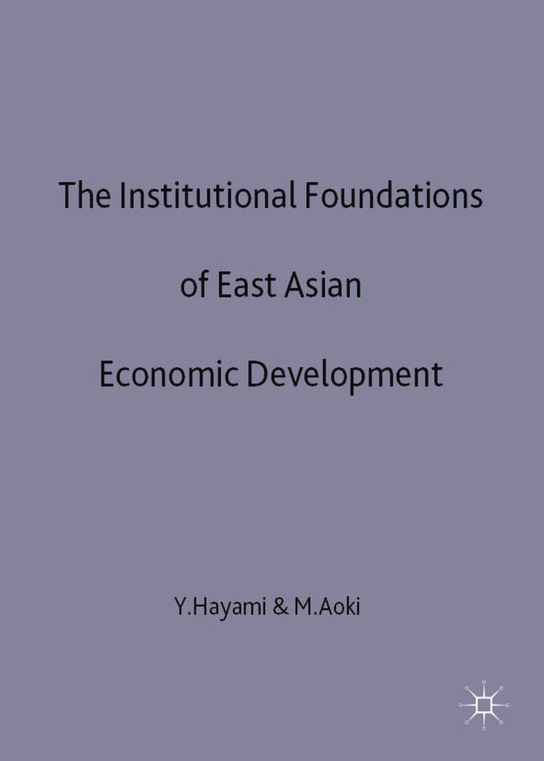 The Institutional Foundations of East Asian Economic Development 1