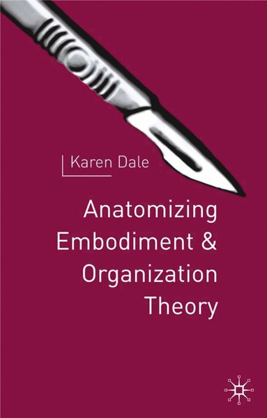 bokomslag Anatomising Embodiment and Organisation Theory