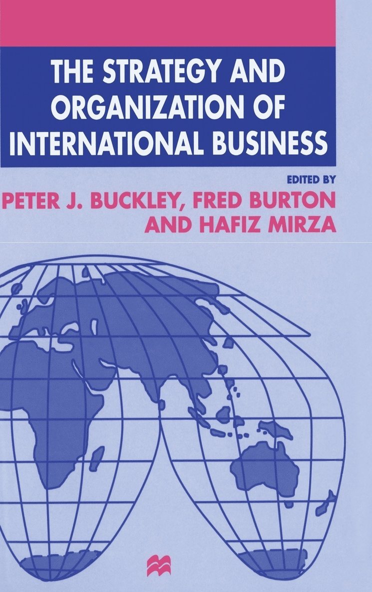 The Strategy and Organization of International Business 1