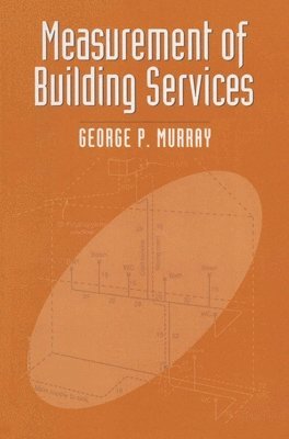 George Murray, George P. Murray - Measurement of Building Services, Häftad