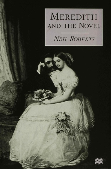 Neil Roberts - Meredith and the Novel, Inbunden