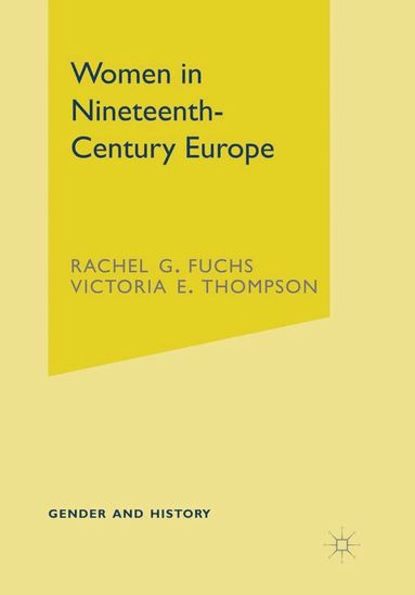 Rachel Fuchs, Victoria E. Thompson - Women in Nineteenth-Century Europe, Häftad