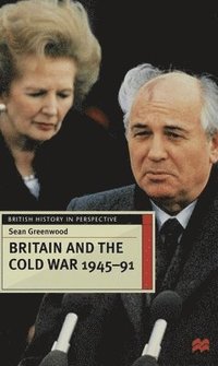 bokomslag Britain and the Cold War, 1945-91