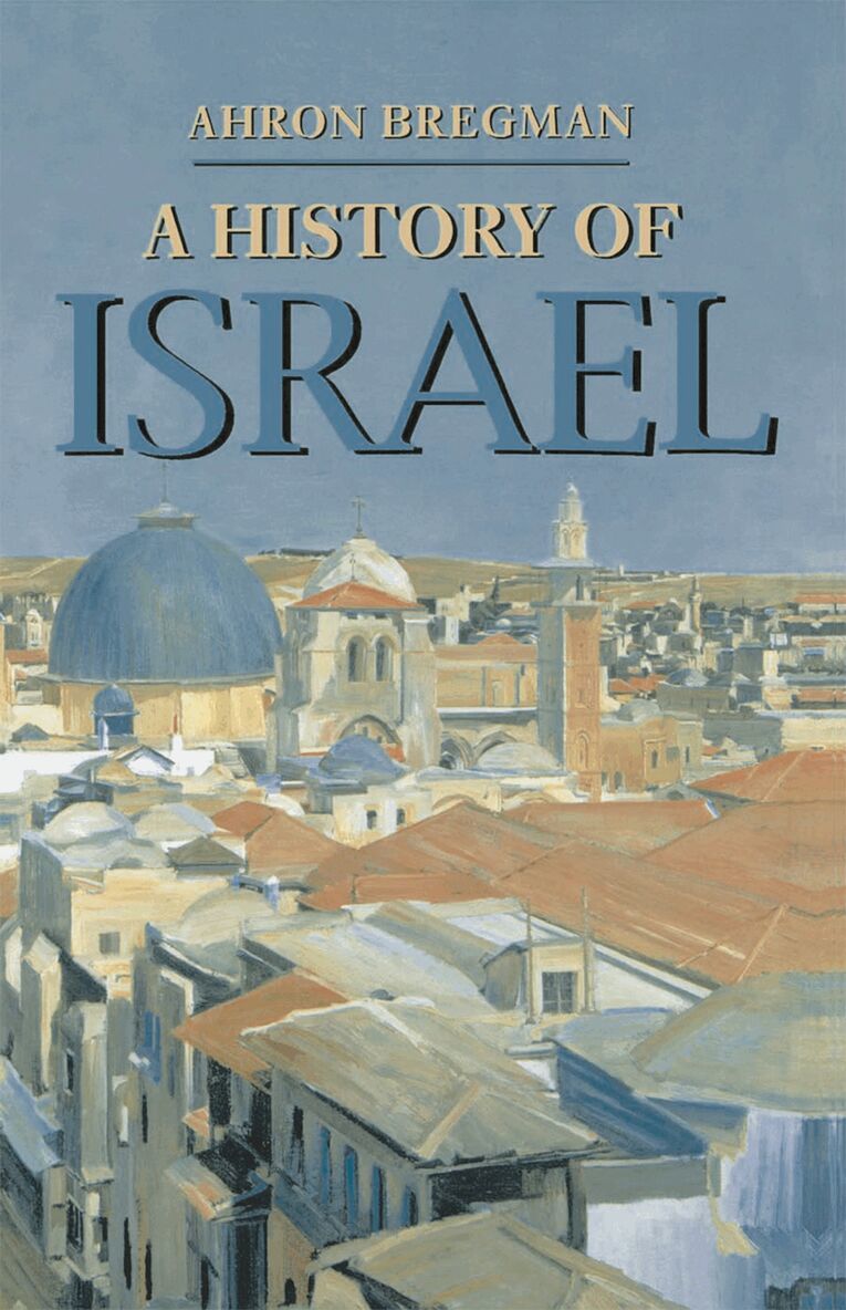 Ahron Bregman, UK) Bregman, Ahron (King's College London - History of Israel, Inbunden