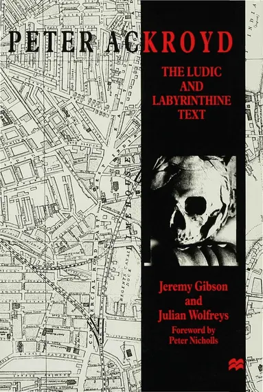 J. Gibson, J. Wolfreys - Peter Ackroyd, Inbunden