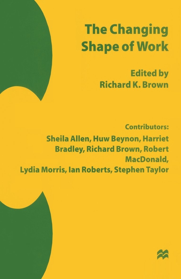 Richard K. Brown, Richard K Brown - The Changing Shape of Work, Häftad