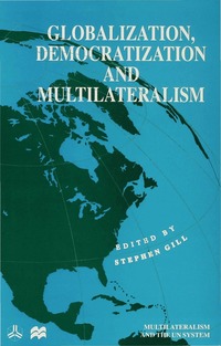 bokomslag Globalization, Democratization and Multilateralism