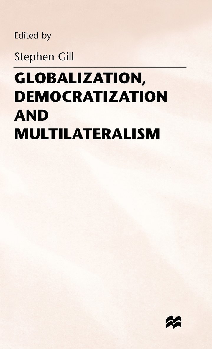 Globalization, Democratization and Multilateralism 1