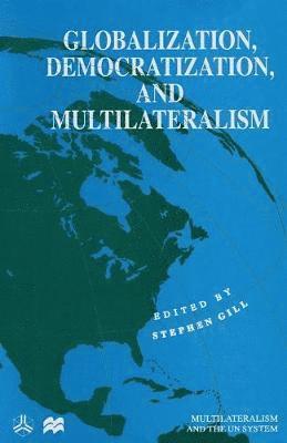 Globalization, Democratization and Multilateralism 1
