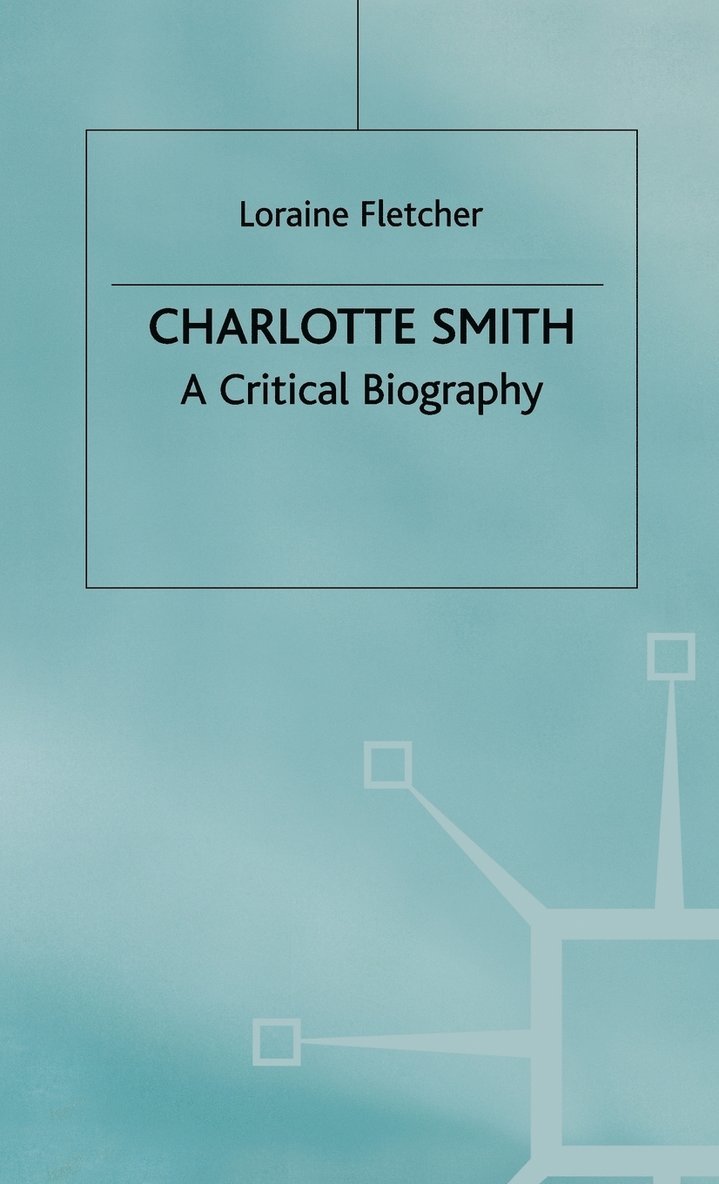 Loraine Fletcher, Sarah Fletcher - Charlotte Smith, Inbunden