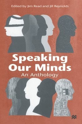 Jim Read, Tonbridge) Reynolds, Jill (Open University, Jim Read, Jill Reynolds - Speaking Our Minds, Häftad