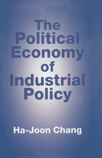 bokomslag The Political Economy of Industrial Policy