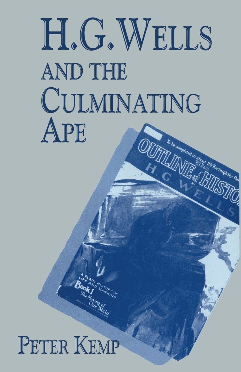 H. G. Wells and the Culminating Ape 1