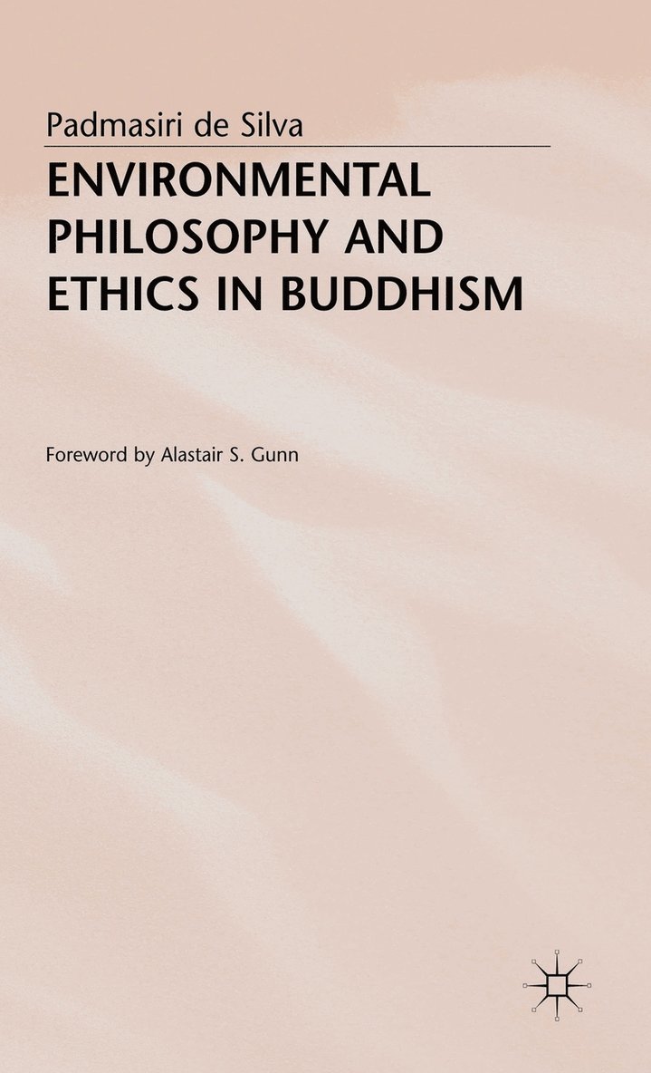 Padmasiri De Silva, Padmasiri de Silva, - Environmental Philosophy and Ethics in Buddhism, Inbunden