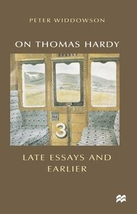 bokomslag On Thomas Hardy: Late Essays and Earlier