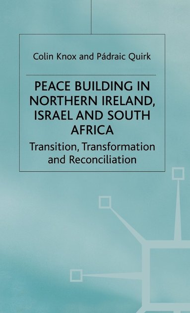 bokomslag Peacebuilding in Northern Ireland, Israel and South Africa