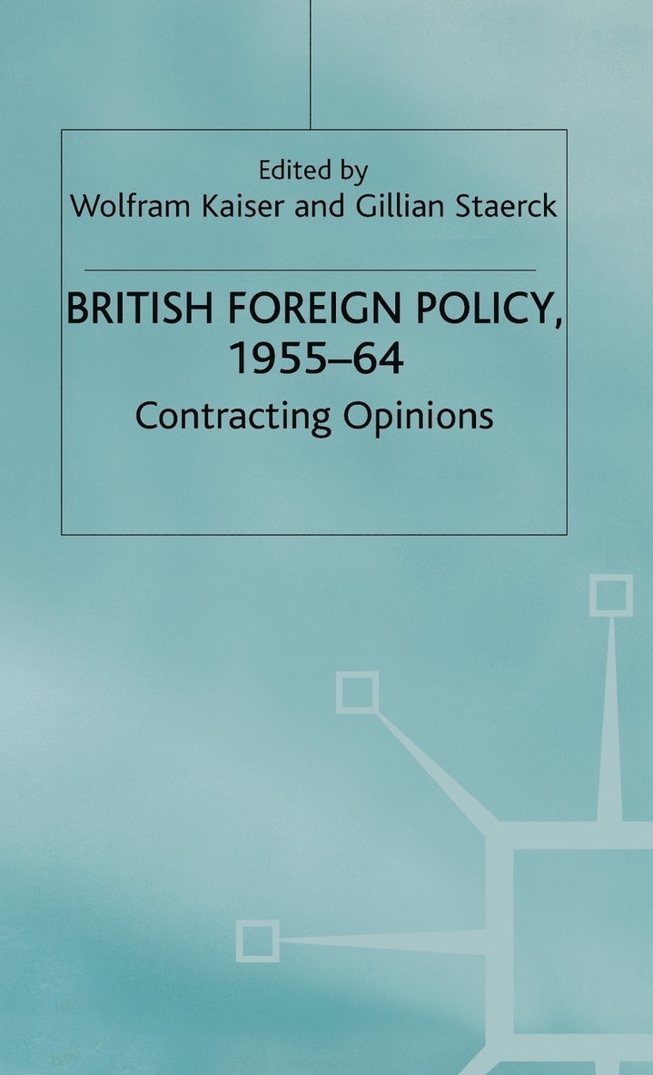 British Foreign Policy, 1955-64 1
